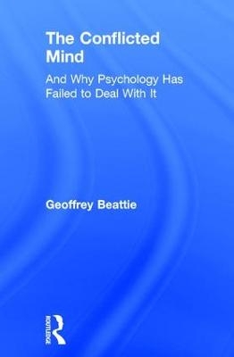 The Conflicted Mind - Geoffrey Beattie