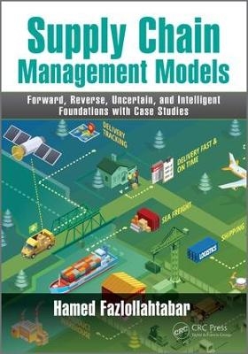 Supply Chain Management Models - Hamed Fazlollahtabar