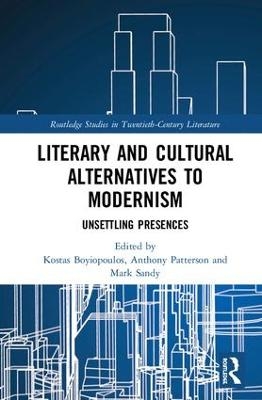 Literary and Cultural Alternatives to Modernism - 
