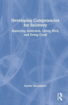 Developing Competencies for Recovery - Sandra Rasmussen