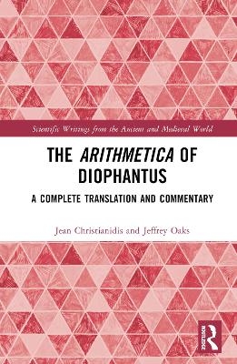 The Arithmetica of Diophantus - Jean Christianidis, Jeffrey Oaks