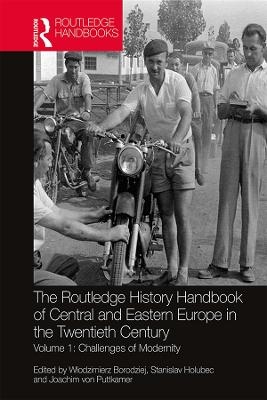 The Routledge History Handbook of Central and Eastern Europe in the Twentieth Century - 