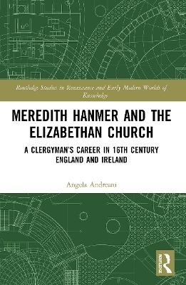 Meredith Hanmer and the Elizabethan Church - Angela Andreani