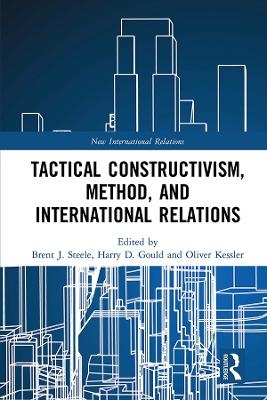 Tactical Constructivism, Method, and International Relations - 