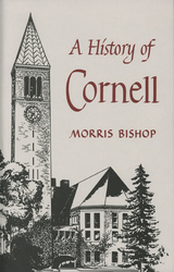 History of Cornell -  Morris Bishop