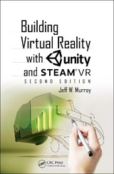 Building Virtual Reality with Unity and SteamVR - Murray, Jeff W