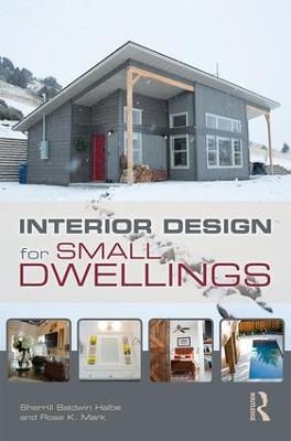 Interior Design for Small Dwellings - Sherrill Baldwin Halbe, Rose Mark