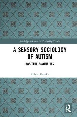 A Sensory Sociology of Autism - Robert Rourke