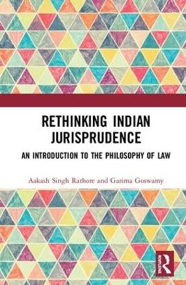 Rethinking Indian Jurisprudence - Aakash Singh Rathore, Garima Goswamy