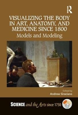 Visualizing the Body in Art, Anatomy, and Medicine since 1800 - 