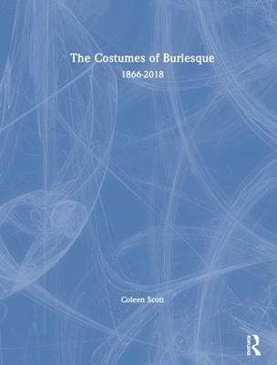 The Costumes of Burlesque - Coleen Scott