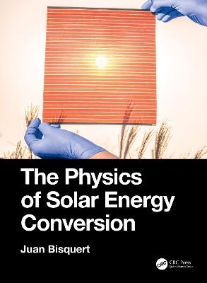 The Physics of Solar Energy Conversion - Juan Bisquert