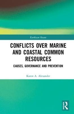 Conflicts over Marine and Coastal Common Resources - Karen A. Alexander