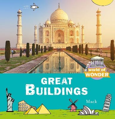 World of Wonder. Great Buildings - Mack van Gageldonk