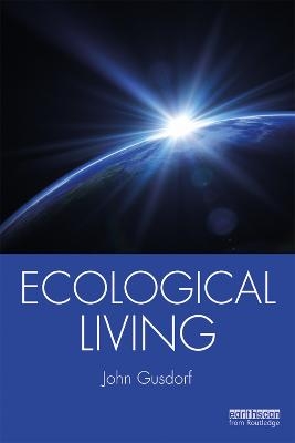 Ecological Living - John Gusdorf