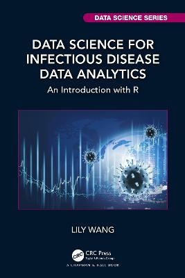 Data Science for Infectious Disease Data Analytics - Lily Wang