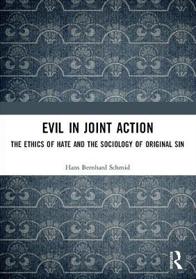 Evil in Joint Action - Hans Bernhard Schmid