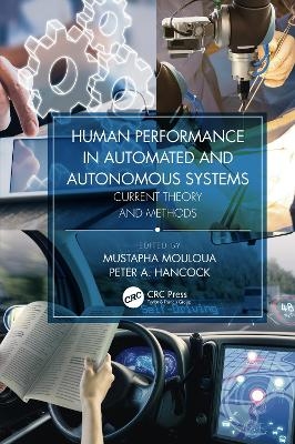 Human Performance in Automated and Autonomous Systems - 