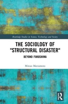 The Sociology of Structural Disaster - Miwao Matsumoto