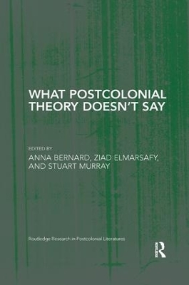 What Postcolonial Theory Doesn't Say - 