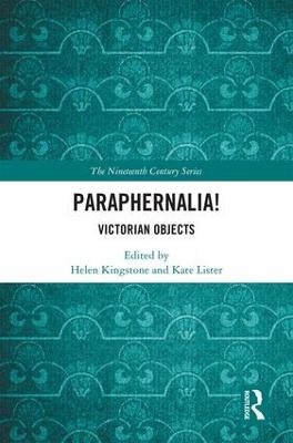 Paraphernalia! Victorian Objects - 