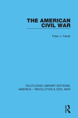 The American Civil War - Peter J. Parish