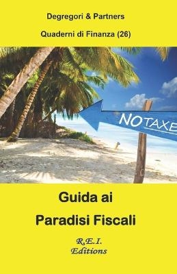 Guida ai Paradisi Fiscali - Degregori &amp Partners;  