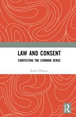 Law and Consent - Karla O'Regan