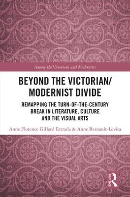 Beyond the Victorian/ Modernist Divide - 