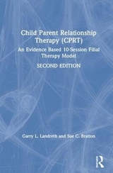 Child-Parent Relationship Therapy (CPRT) - Landreth, Garry L.; Bratton, Sue C.