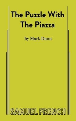 The Puzzle With The Piazza - Mark Dunn