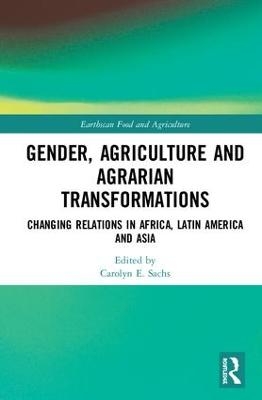 Gender, Agriculture and Agrarian Transformations - 
