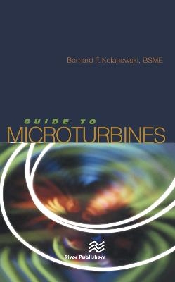 Guide to Microturbines - Bernard F. Kolanowski