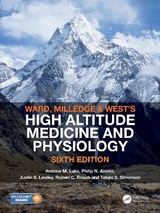 Ward, Milledge and West’s High Altitude Medicine and Physiology - Luks, Andrew M.; Ainslie, Philip N.; Lawley, Justin S.; Roach, Robert C.; Simonson, Tatum S.