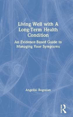Living Well with A Long-Term Health Condition - Angeliki Bogosian