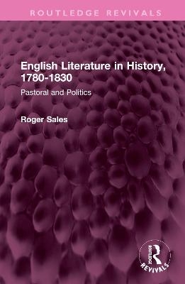 English Literature in History, 1780-1830 - Roger Sales