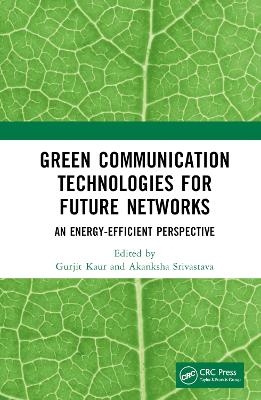 Green Communication Technologies for Future Networks - 