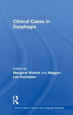 Clinical Cases in Dysphagia - 