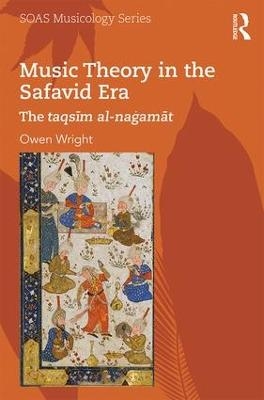 Music Theory in the Safavid Era - Owen Wright