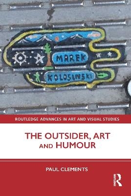 The Outsider, Art and Humour - Paul Clements