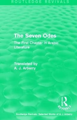 Routledge Revivals: The Seven Odes (1957) - A. J. Arberry