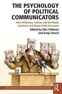 The Psychology of Political Communicators - 