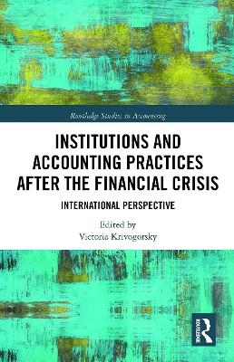 Institutions and Accounting Practices after the Financial Crisis - 