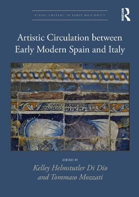 Artistic Circulation between Early Modern Spain and Italy - 