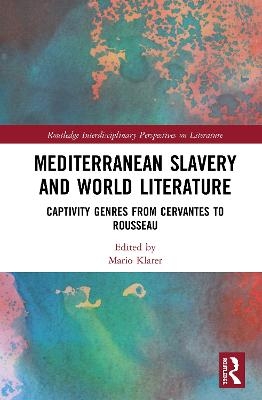 Mediterranean Slavery and World Literature - 