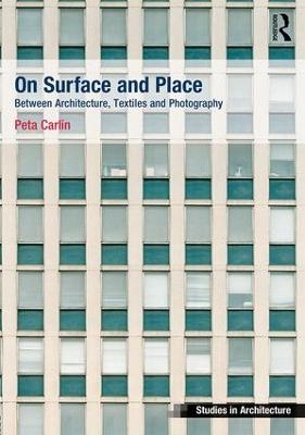 On Surface and Place - Peta Carlin