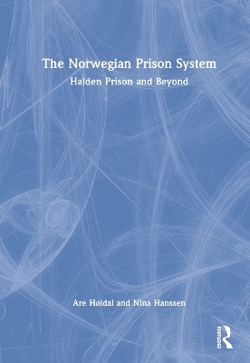 The Norwegian Prison System - Are Høidal, Nina Hanssen