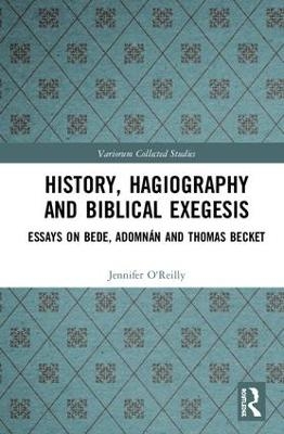 History, Hagiography and Biblical Exegesis - Jennifer O'Reilly