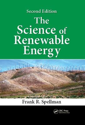 The Science of Renewable Energy - Frank R. Spellman