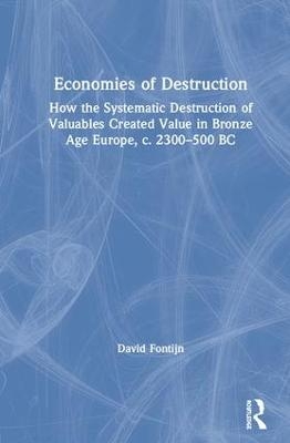 Economies of Destruction - David Fontijn